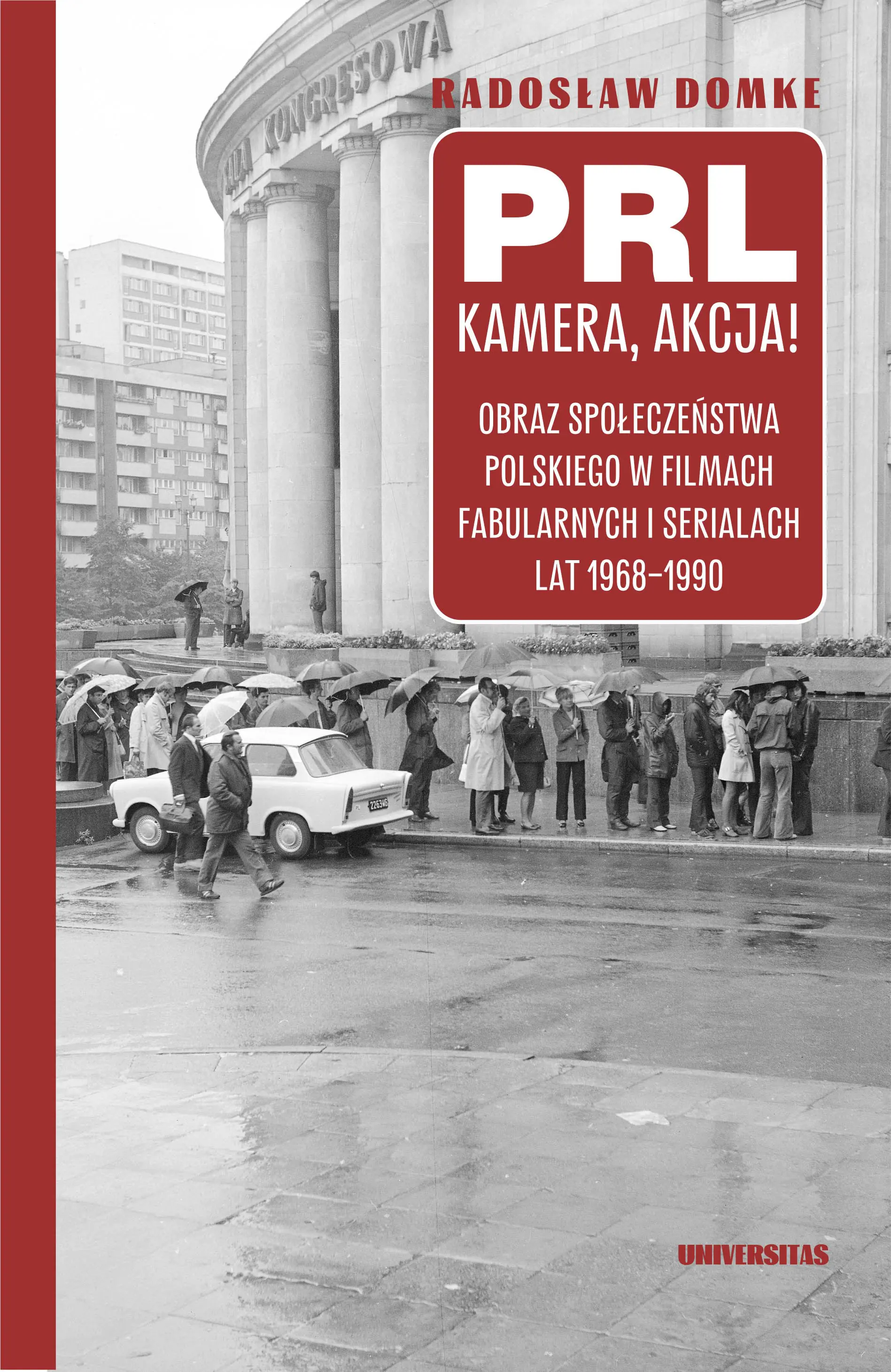Książka - PRL, kamera, akcja! Obraz społeczeństwa...