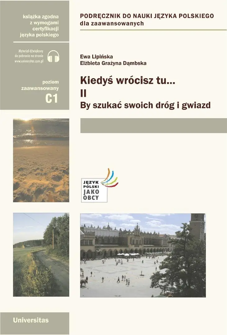 Książka - Kiedyś wrócisz tu... Część. II: By szukać swoich dróg i gwiazd (poziom C1)