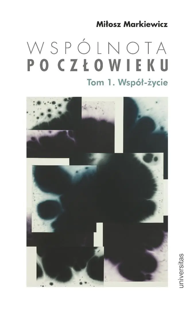 Książka - Wspólnota po Człowieku. Tom 1. Współ-życie
