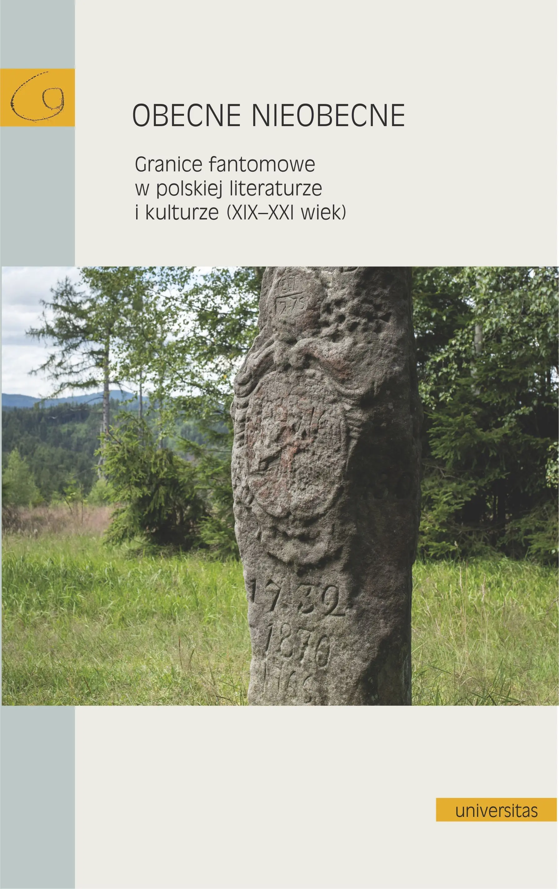 Książka - Obecne nieobecne. Granice fantomowe w polskiej literaturze i kulturze (XIX-XXI wiek)