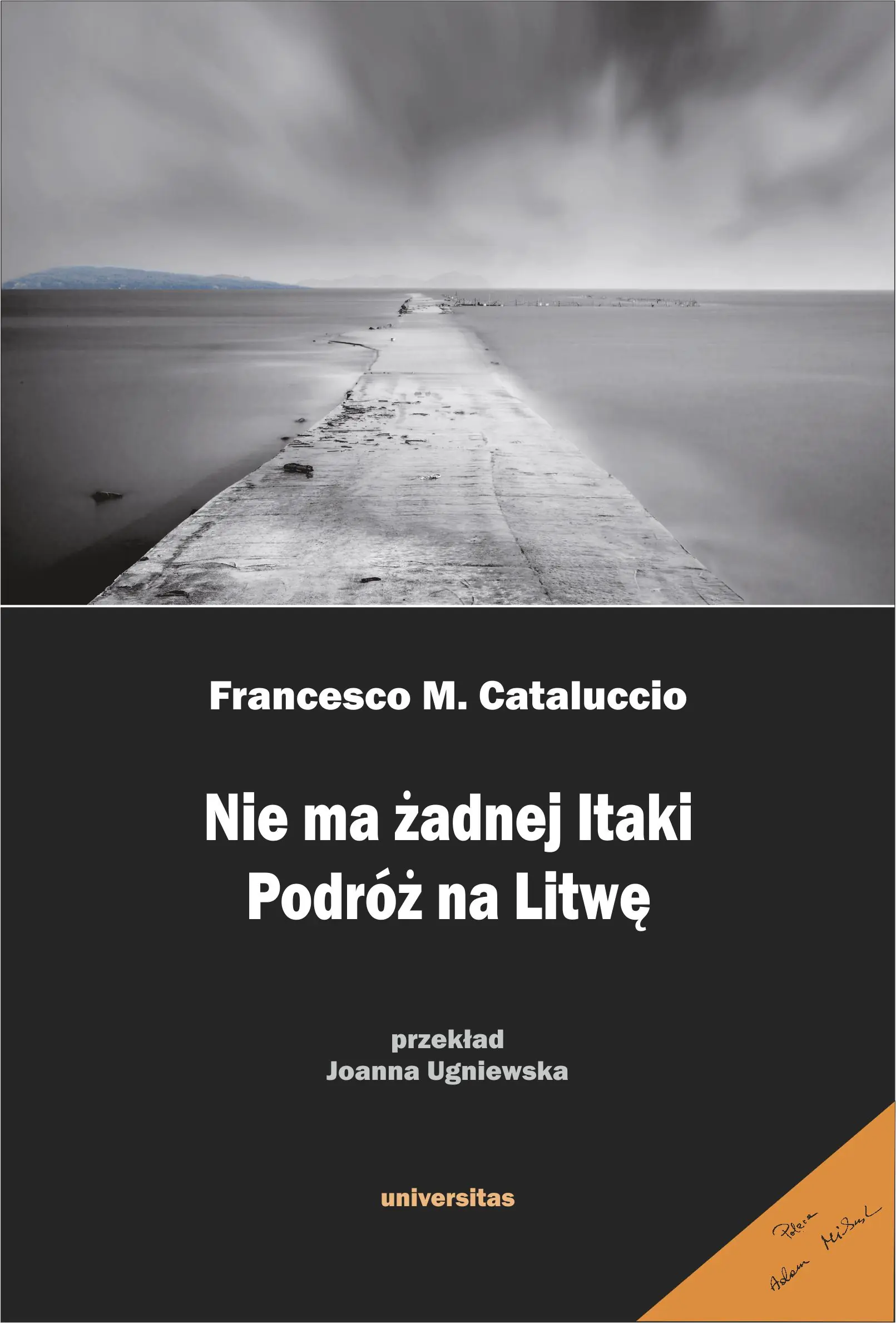 Książka - Nie ma żadnej Itaki. Podróż na Litwę
