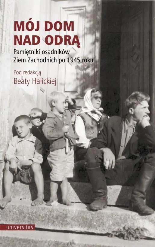 Książka - Mój dom nad Odrą. Pamiętniki osadników Ziem Zachodnich po 1945 roku