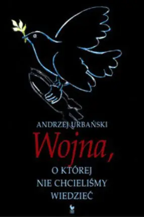 Książka - Wojna, o Której Nie Chcieliśmy Wiedzieć