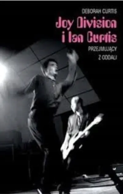 Książka - Joy Division i Ian Curtis - przejmujący z oddali