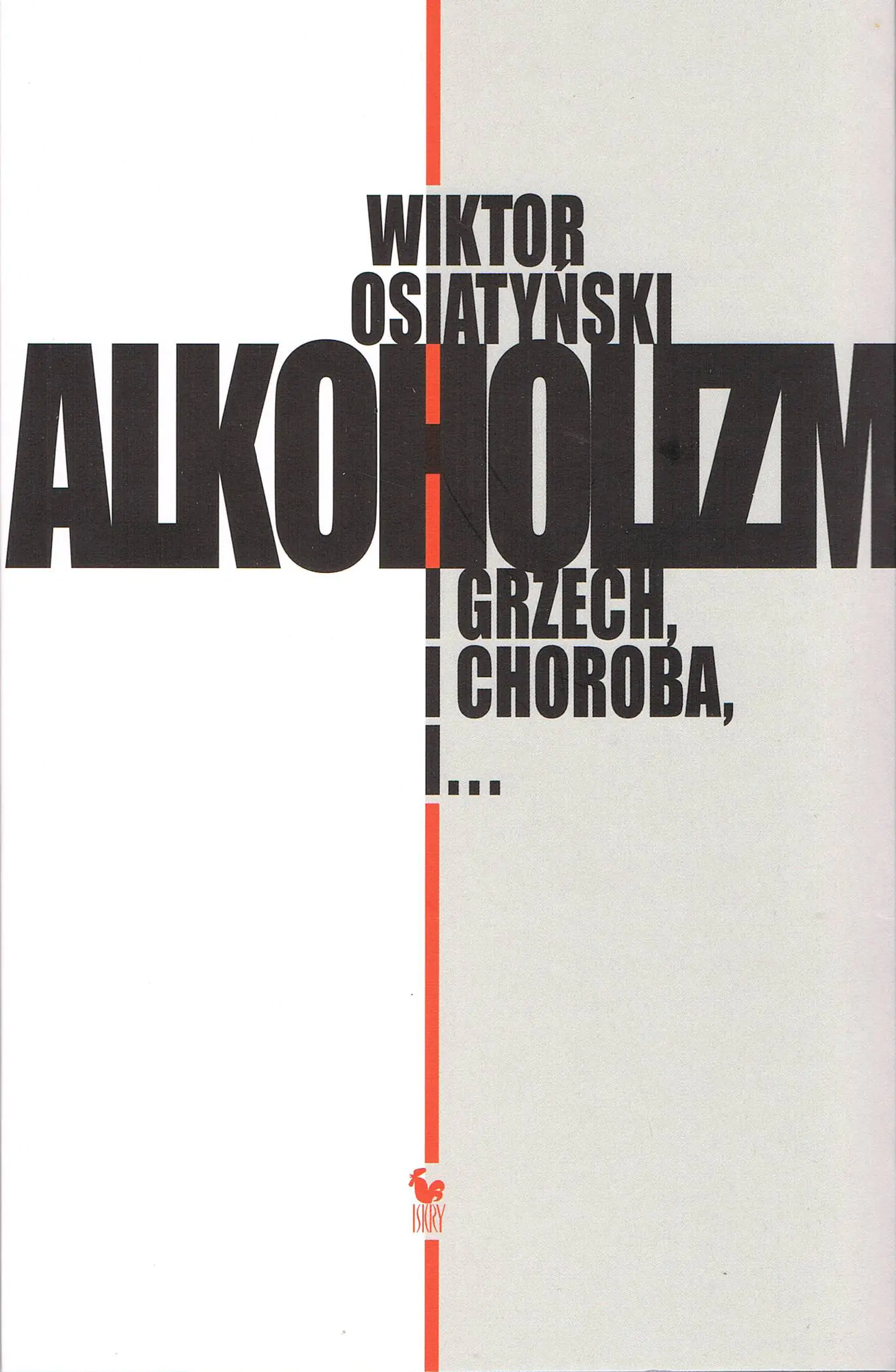 Książka - Alkoholizm. I grzech, i choroba, i...