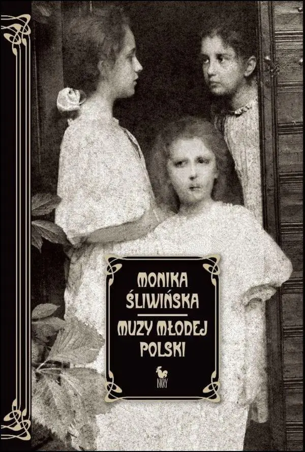 Książka - Muzy Młodej Polski. Życie i świat Marii, Zofii i Elizy Pareńskich