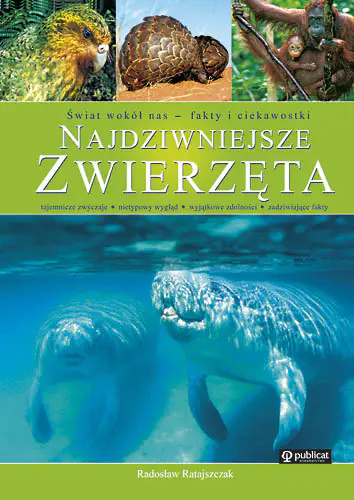 Książka - Najdziwniejsze zwierzęta