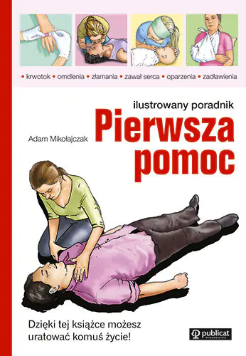 Książka - Pierwsza pomoc ilustrowany poradnik