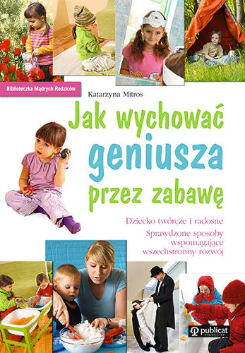 Książka - Jak wychować geniusza przez zabawę