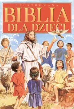 Książka - Ilustrowana Biblia dla dzieci