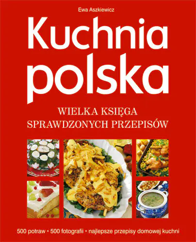Książka - Kuchnia Polska Wielka księga sprawdzonych przepisów
