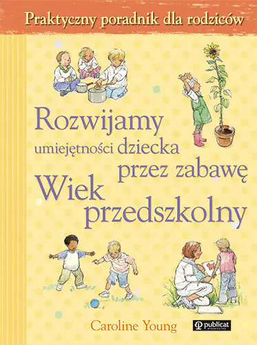 Książka - Rozwijamy umiejętności... wiek przedszkolny