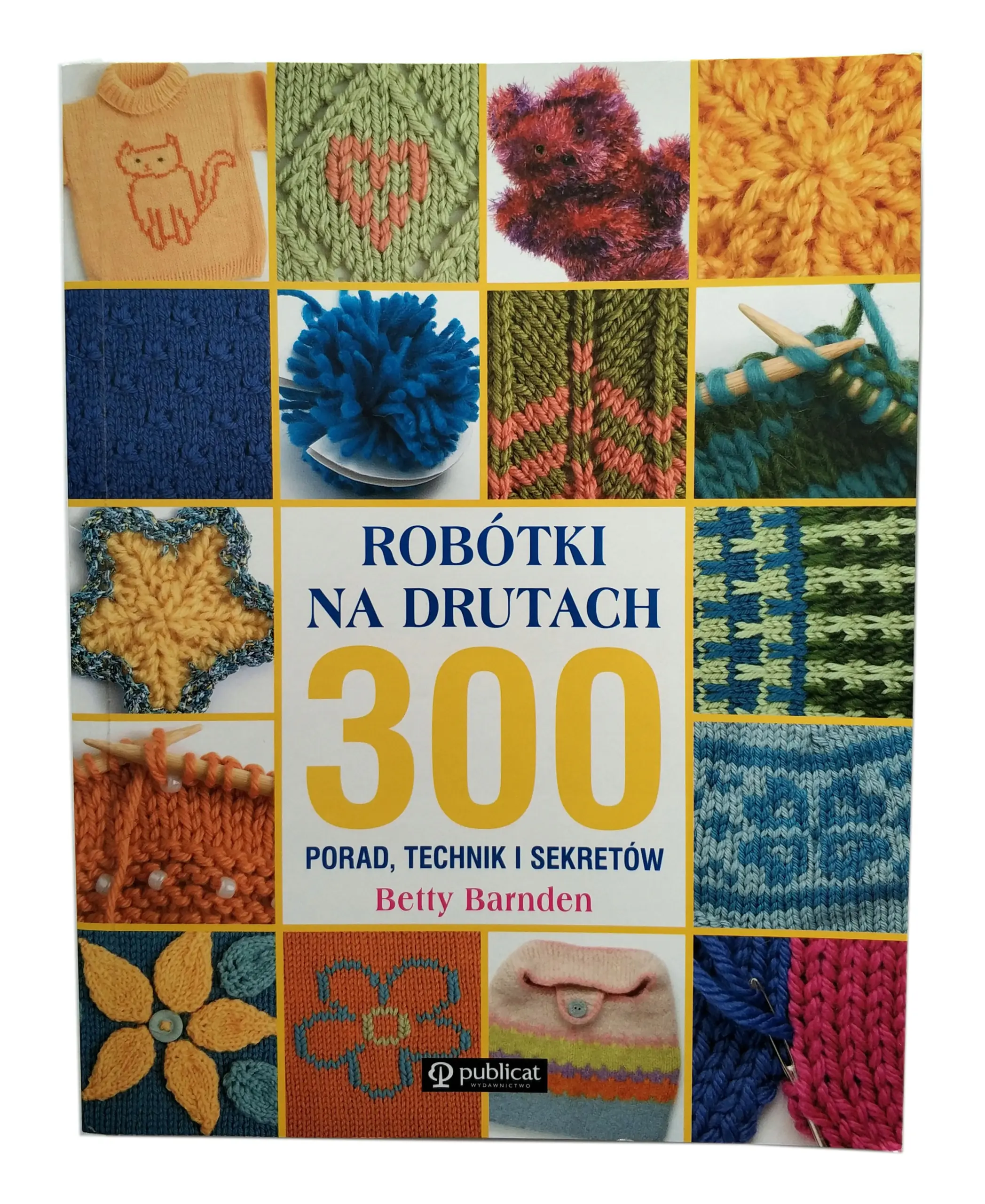 Książka - Robótki na drutach 300 porad technik i sekretów