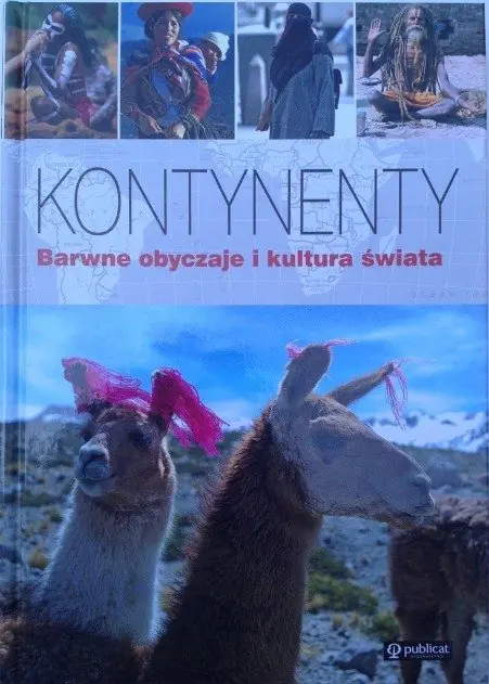 Książka - Kontynenty Barwne obyczaje i kultura świata