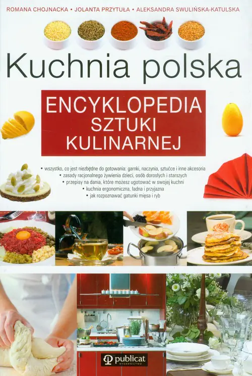 Kuchnia polska. Encyklopedia sztuki kulinarnej