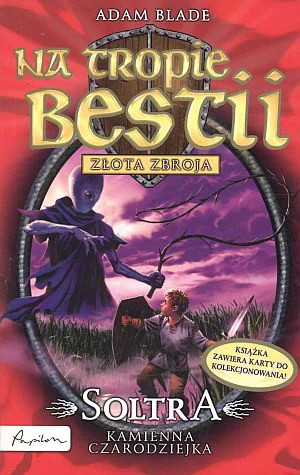 Książka - Na tropie bestii. Złota zbroja. Soltra, kamienna uwodzicielka