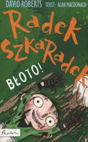 Książka - Radek Szkaradek. Błoto!