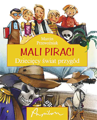 Książka - Mali Piraci Dziecięcy świat przygód