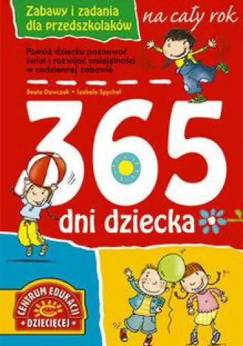 Książka - 365 dni dziecka. Zabawy i zadania dla przedszkolaków