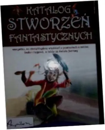 Książka - Katalog stworzeń fantastycznych
