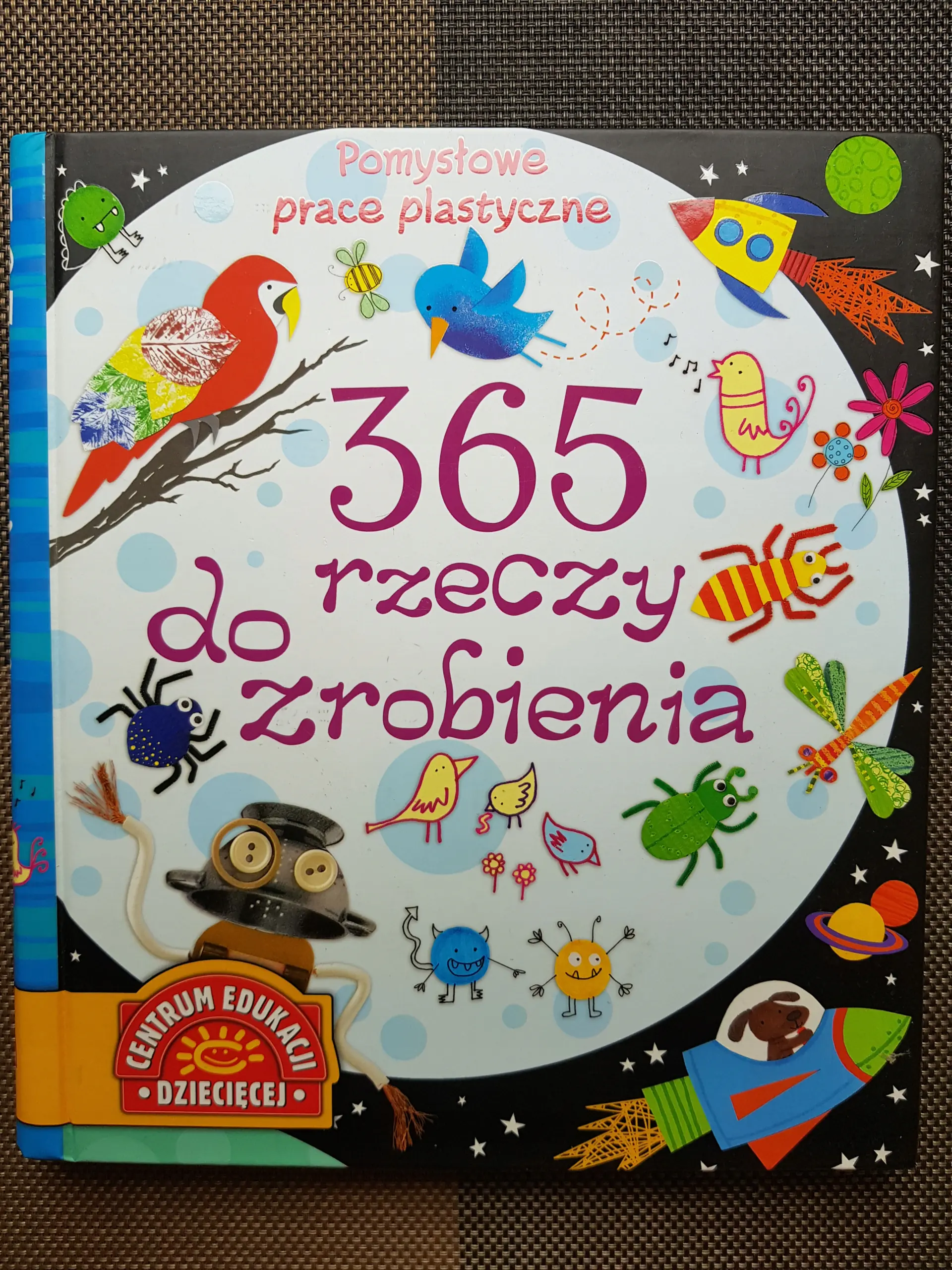 Książka - 365 rzeczy do zrobienia. Pomysłowe prace plastyczne