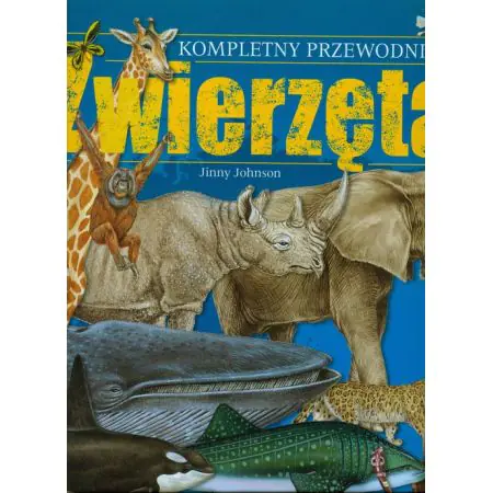 Kompletny przewodnik. Zwierzęta