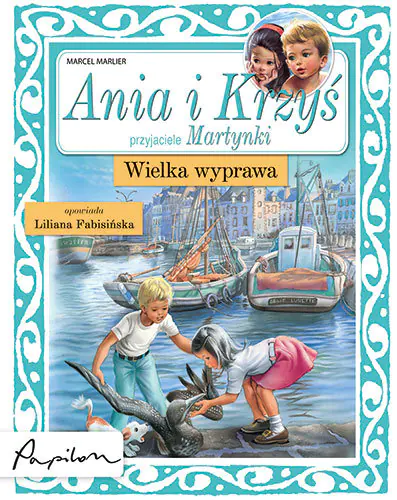 Książka - Ania i Krzyś Wielka wyprawa