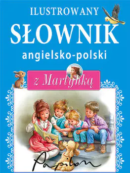Książka - Ilustrowany słownik angielsko polski z Martynką
