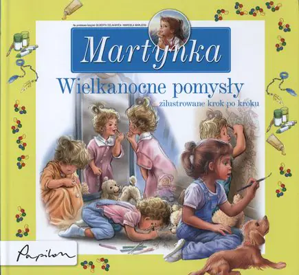 Książka - Martynka. Wielkanocne pomysły