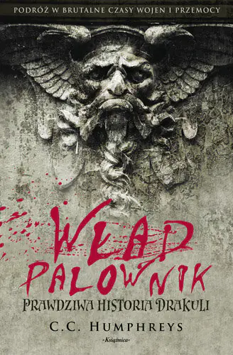 Książka - Wład Palownik. Prawdziwa historia Drakuli