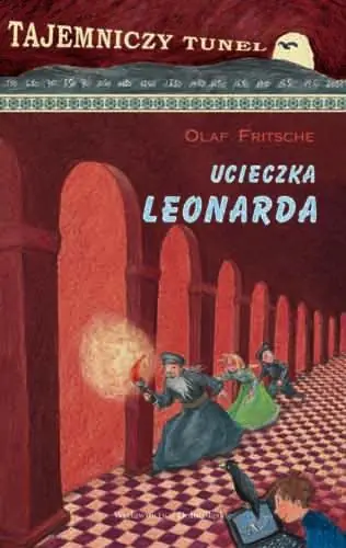 Książka - Ucieczka Leonarda Tajemniczy tunel  t. 1
