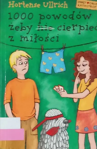 Książka - 1000 powodów, żeby nie cierpieć z miłości