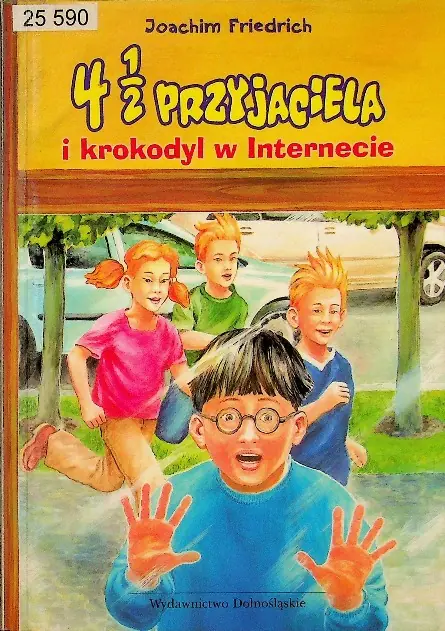 Książka - 4 1/2 przyjaciela i krokodyl w internecie