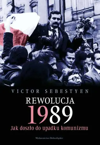 Książka - Rewolucja 1989. Jak Doszło do Upadku Komunizmu