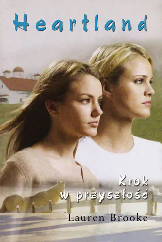 Książka - Krok w przyszłość. Heartland. Tom 19