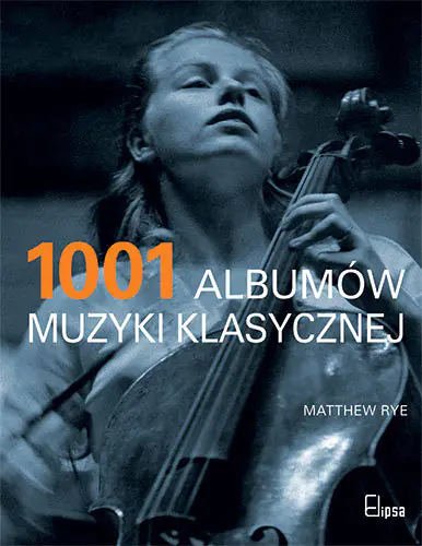 Książka - 1001 albumów muzyki klasycznej