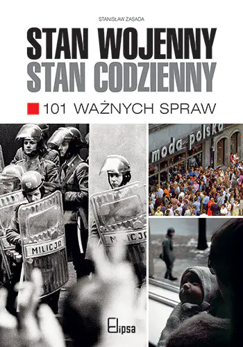 Książka - Stan wojenny - stan codzienny. 101 ważnych spraw
