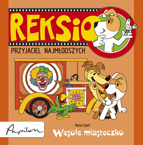 Książka - Wesołe miasteczko. Reksio, przyjaciel najmłodszych