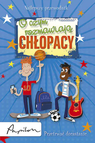 Książka - Przetrwać dorastanie. O czym rozmawiają chłopacy