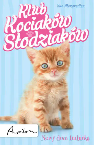 Książka - Klub kociaków słodziaków. Nowy dom Imbirka