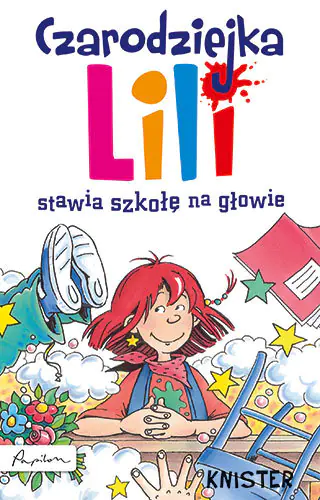 Książka - Czarodziejka Lili stawia szkołę na głowie