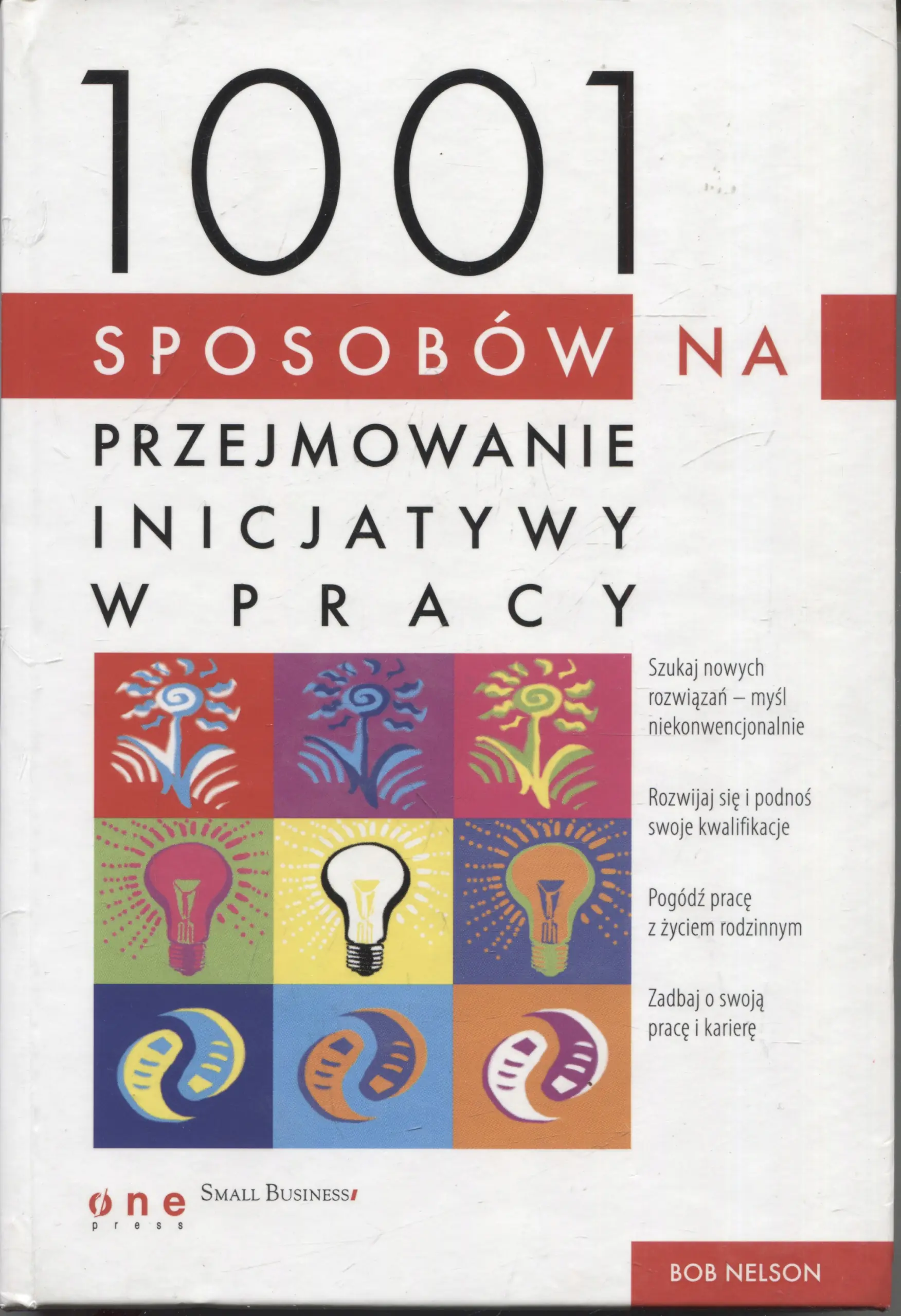 Książka - 1001 sposobów na przejmowanie inicjatywy w pracy