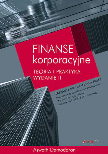 Książka - FINANSE KORPORACYJNE TEORIA I PRAKTYKA