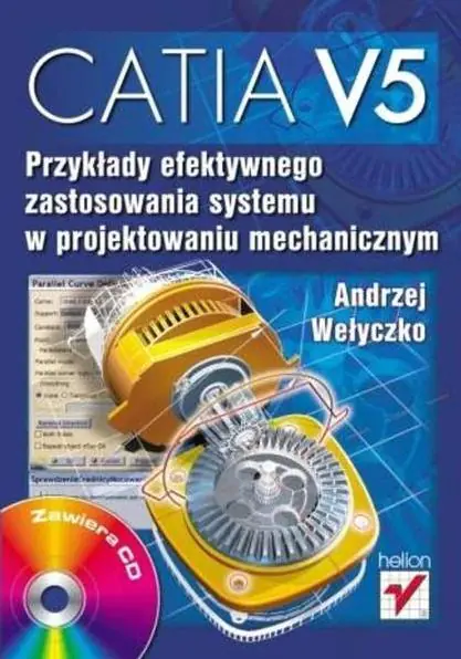 Książka - CATIA V5. Przykłady efektywnego zastosowania systemu w projektowaniu mechanicznym