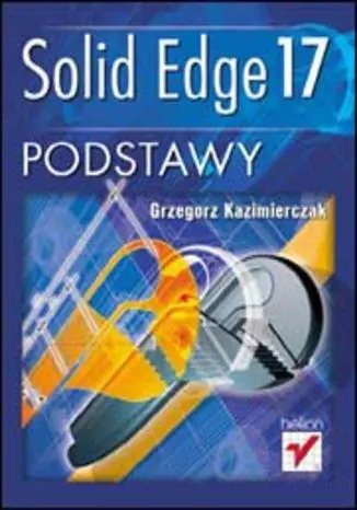 Książka - Solid Edge 17. Podstawy