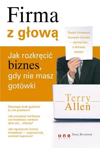 Książka - FIRMA Z GŁOWĄ JAK ROZKRĘCIĆ BIZNES GDY NIE MASZ GOTÓWKI