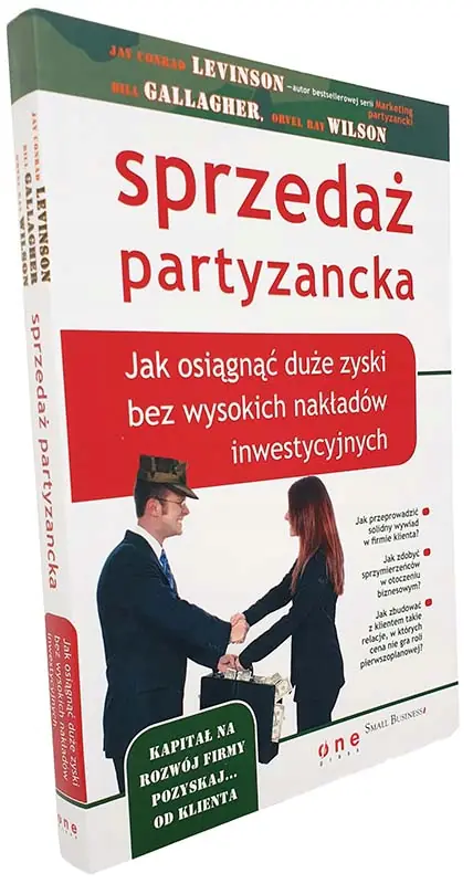 Książka - Sprzedaż Partyzancka. Jak Osiągnąć Duże Zyski Bez Wysokich Nakładów Inwestycyjnych