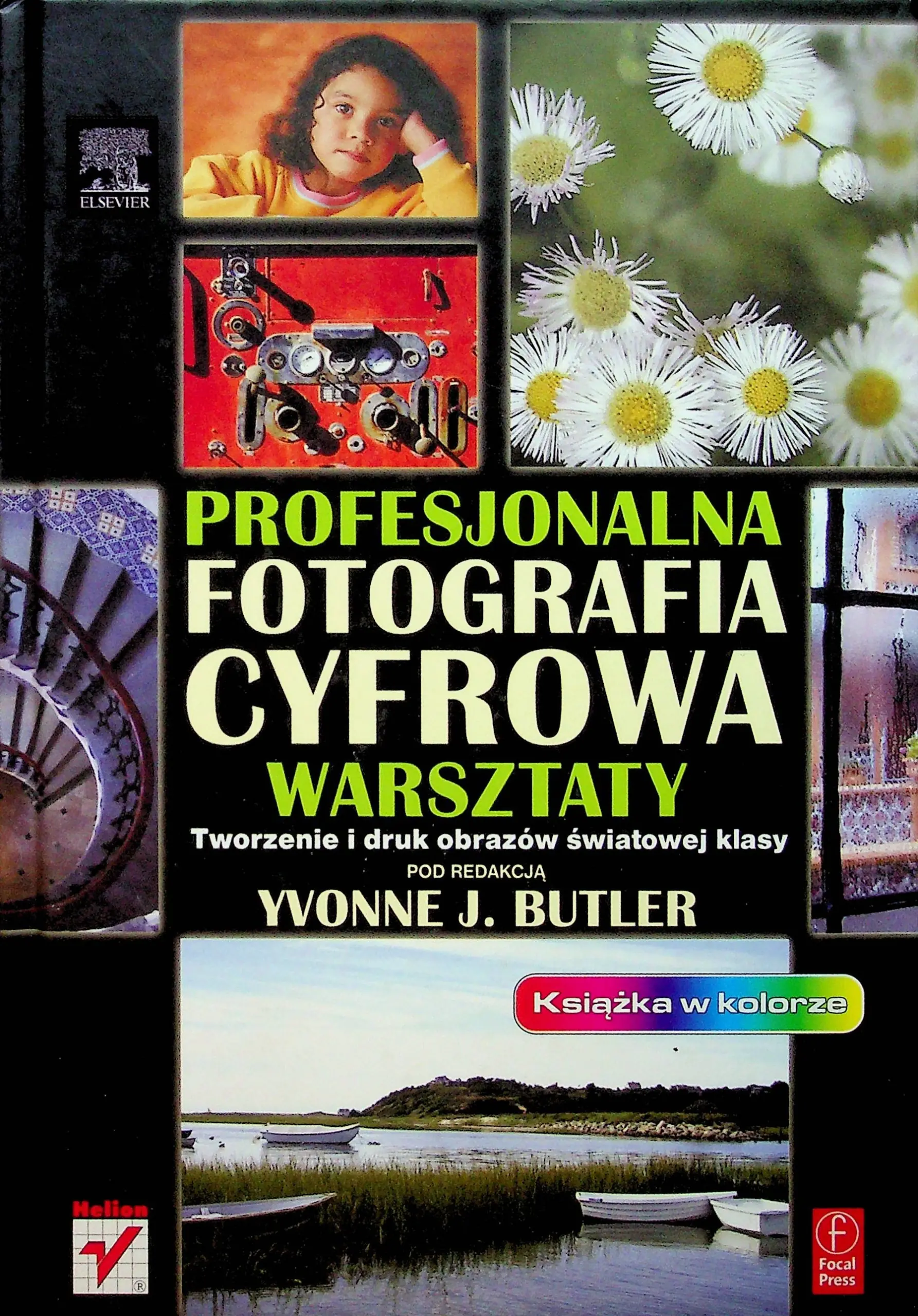 Książka - Profesjonalna fotografia cyfrowa. Warsztaty. Tworzenie i druk obrazów światowej klasy