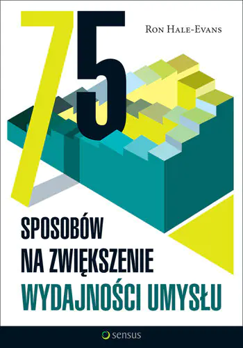 Książka - 75 Sposobów na Zwiększenie Wydajności Umysłu