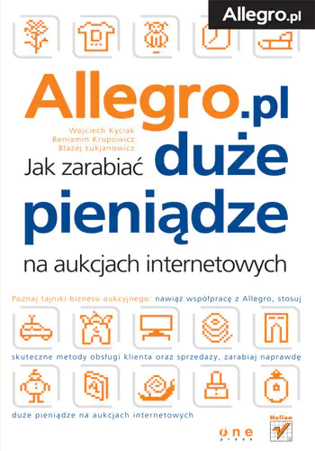 Książka - ALLEGRO.PL JAK ZARABIAĆ DUŻE PIENIĄDZE NA AUKCJACH INTERNETOWYCH
